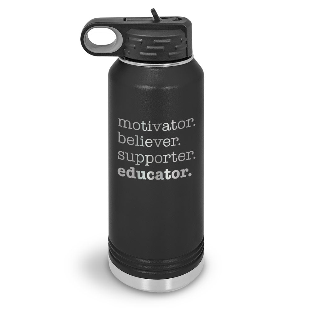 Motivator. Believer. Supporter. Educator. 32 oz. Stainless Steel Water Bottle