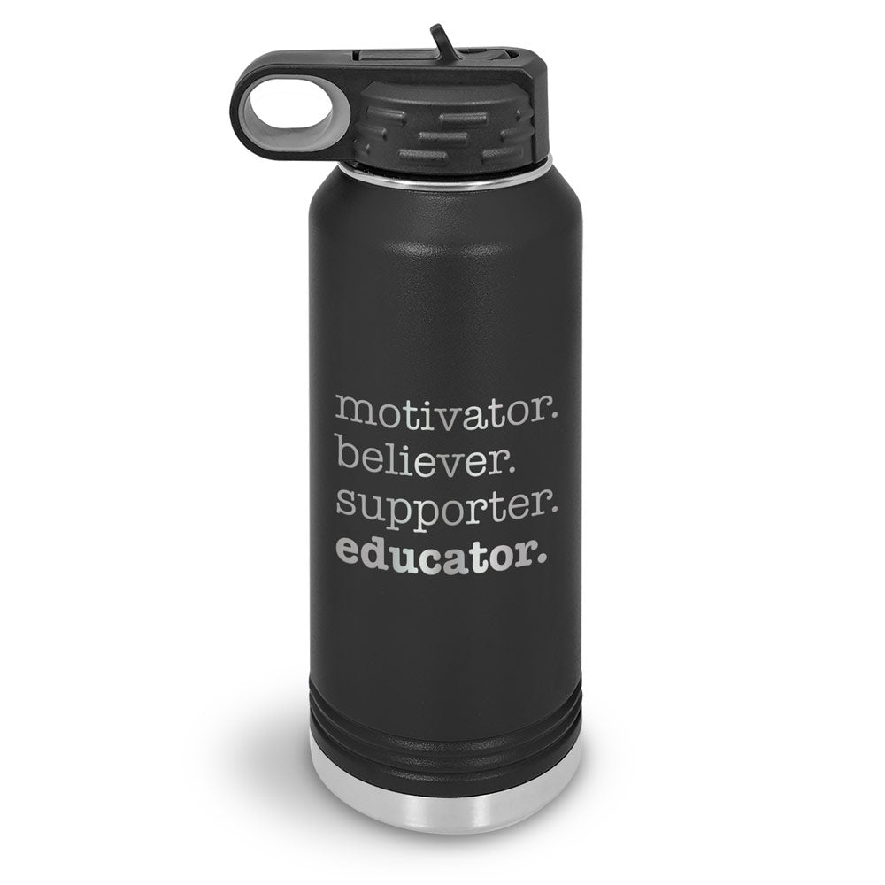 Motivator. Believer. Supporter. Educator. 32 oz. Stainless Steel Water Bottle