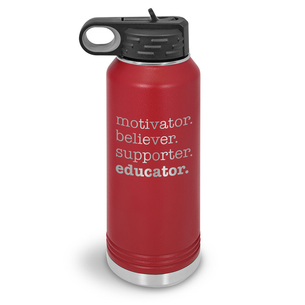 Motivator. Believer. Supporter. Educator. 32 oz. Stainless Steel Water Bottle