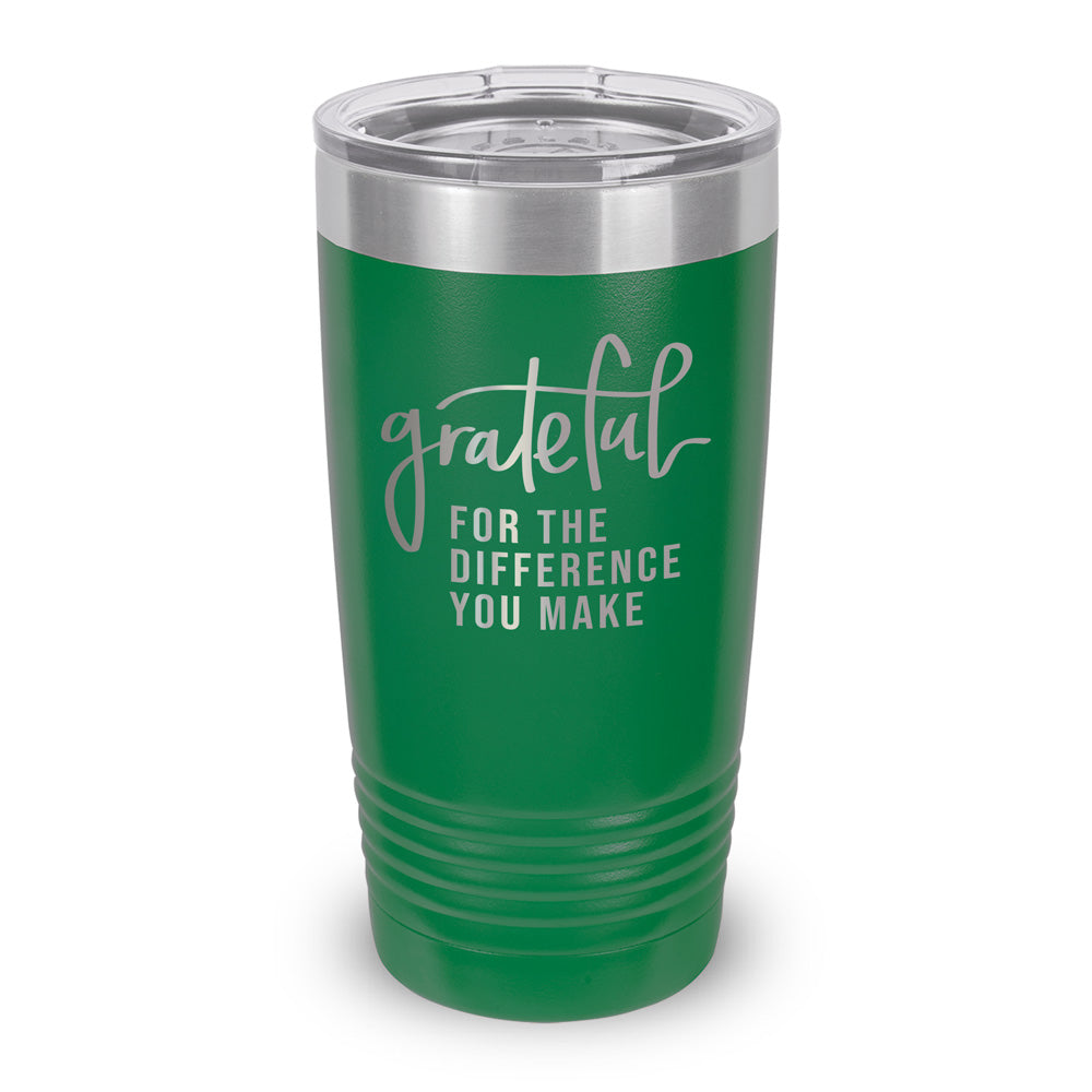 Grateful For The Difference You Make 20 oz. Stainless Steel Tumbler