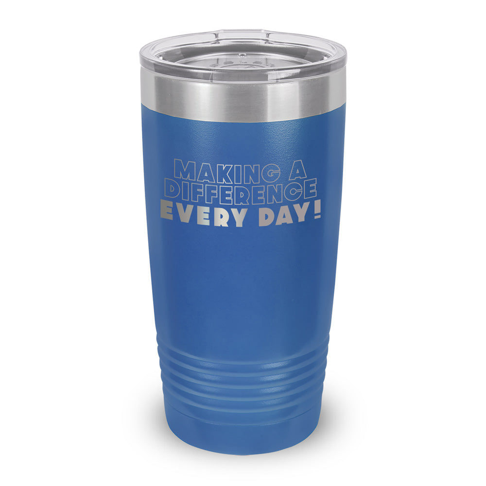 Making A Difference Every Day 20 oz. Stainless Steel Tumbler