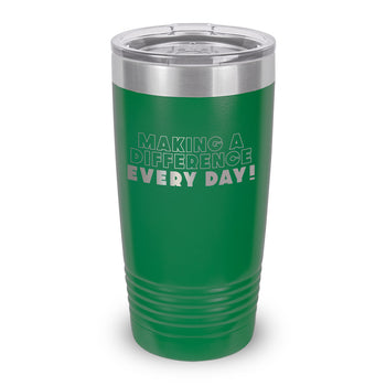Making A Difference Every Day 20 oz. Stainless Steel Tumbler
