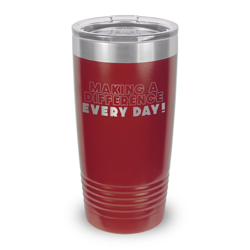 Making A Difference Every Day 20 oz. Stainless Steel Tumbler