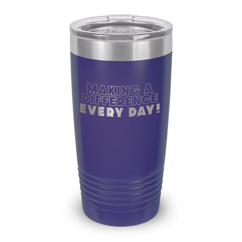 Making A Difference Every Day 20 oz. Stainless Steel Tumbler