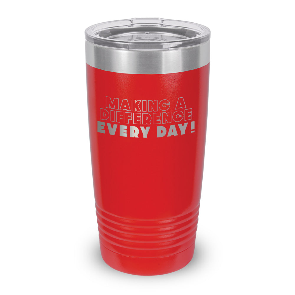 Making A Difference Every Day 20 oz. Stainless Steel Tumbler