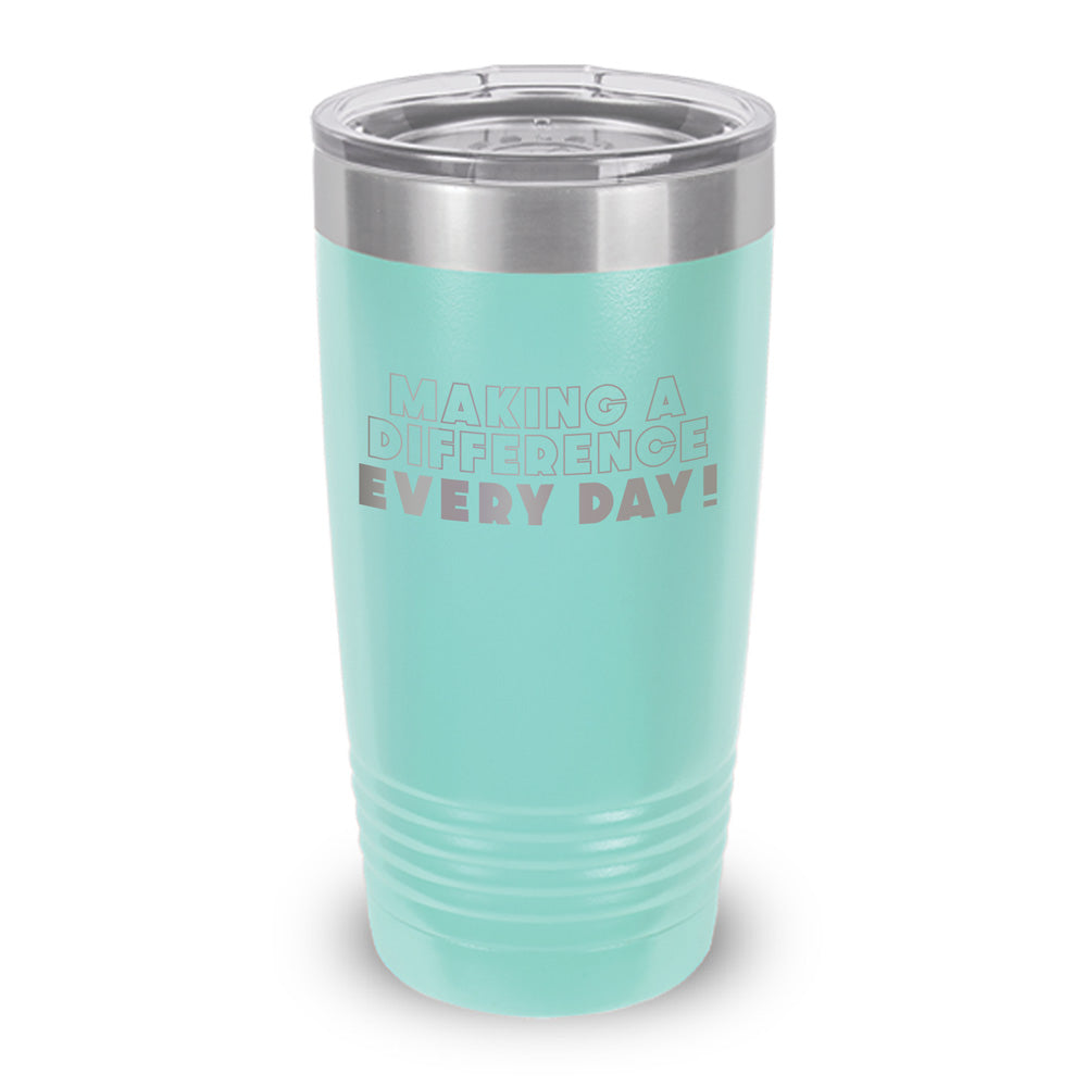 Making A Difference Every Day 20 oz. Stainless Steel Tumbler