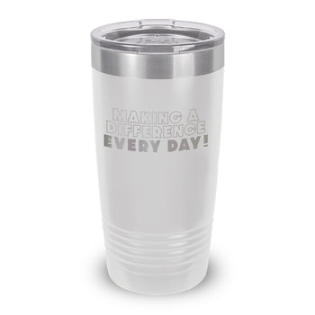 Making A Difference Every Day 20 oz. Stainless Steel Tumbler