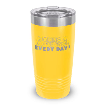 Making A Difference Every Day 20 oz. Stainless Steel Tumbler