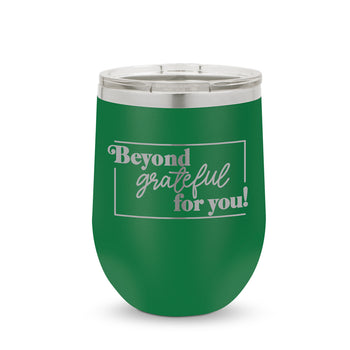 Beyond Grateful For You 12 oz. Stainless Steel Tumbler