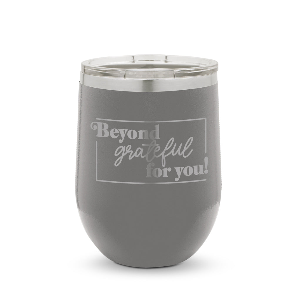 Beyond Grateful For You 12 oz. Stainless Steel Tumbler
