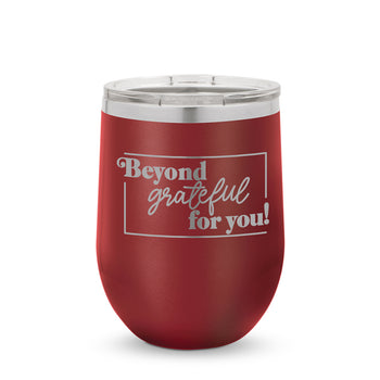 Beyond Grateful For You 12 oz. Stainless Steel Tumbler