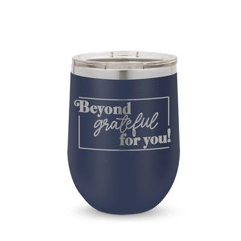 Beyond Grateful For You 12 oz. Stainless Steel Tumbler