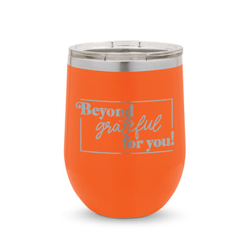 Beyond Grateful For You 12 oz. Stainless Steel Tumbler