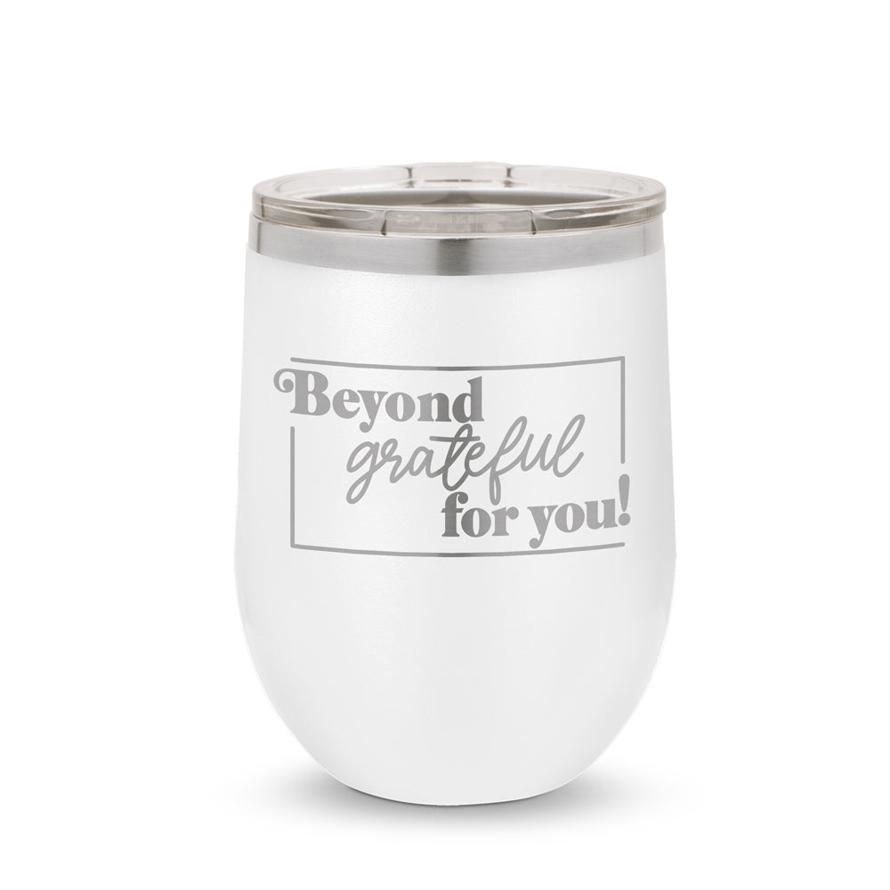 Beyond Grateful For You 12 oz. Stainless Steel Tumbler