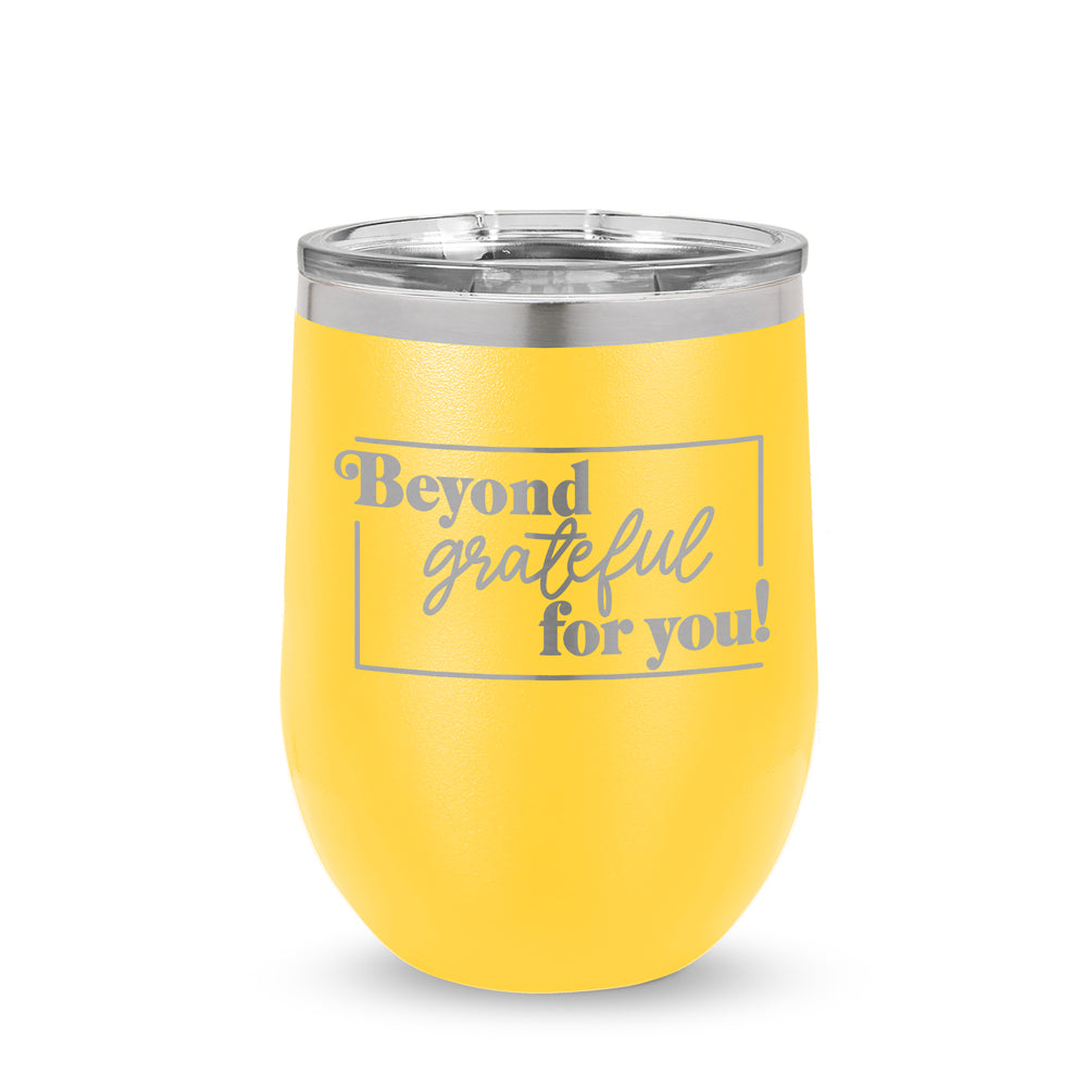 Beyond Grateful For You 12 oz. Stainless Steel Tumbler