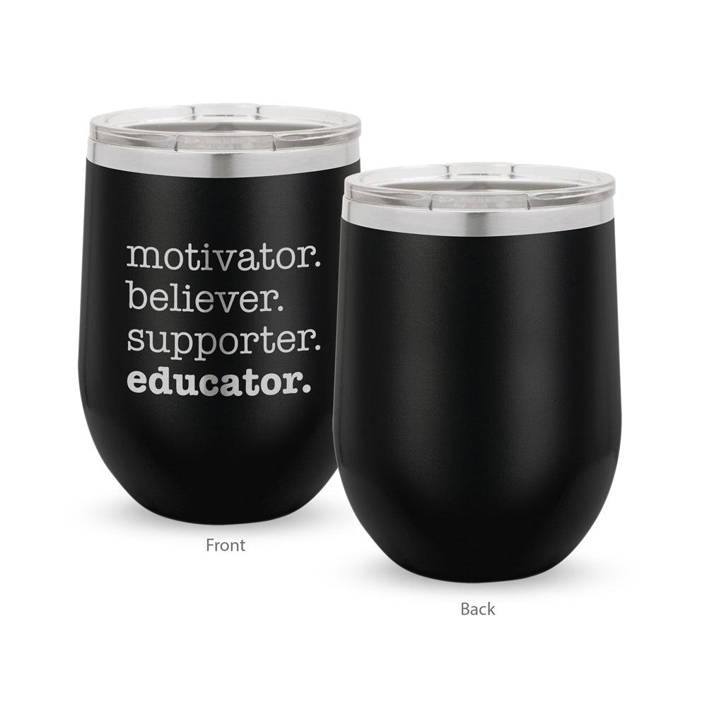 Motivator. Believer. Supporter. Educator. 12 oz. Stainless Steel Tumbler