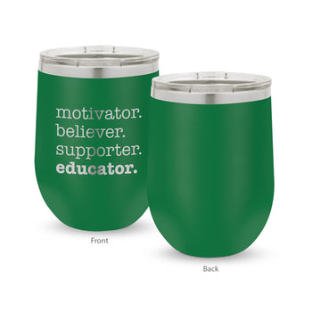 Motivator. Believer. Supporter. Educator. 12 oz. Stainless Steel Tumbler