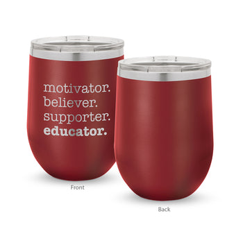 Motivator. Believer. Supporter. Educator. 12 oz. Stainless Steel Tumbler