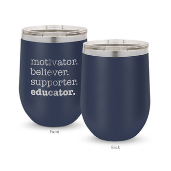 Motivator. Believer. Supporter. Educator. 12 oz. Stainless Steel Tumbler