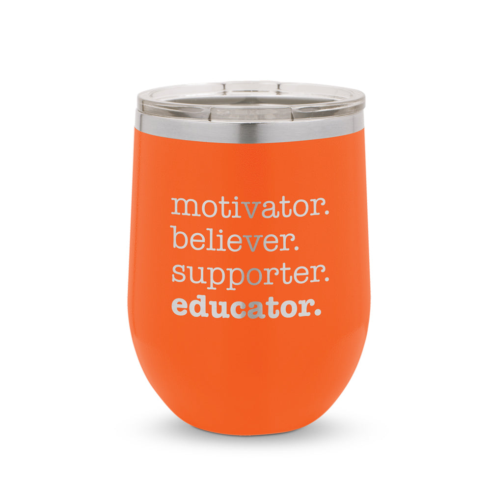 Motivator. Believer. Supporter. Educator. 12 oz. Stainless Steel Tumbler