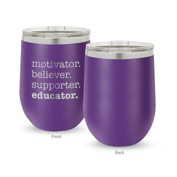 Motivator. Believer. Supporter. Educator. 12 oz. Stainless Steel Tumbler