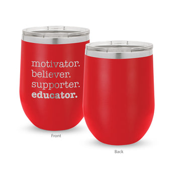 Motivator. Believer. Supporter. Educator. 12 oz. Stainless Steel Tumbler