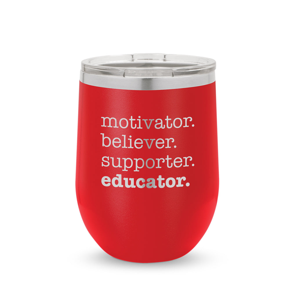 Motivator. Believer. Supporter. Educator. 12 oz. Stainless Steel Tumbler