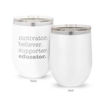Motivator. Believer. Supporter. Educator. 12 oz. Stainless Steel Tumbler