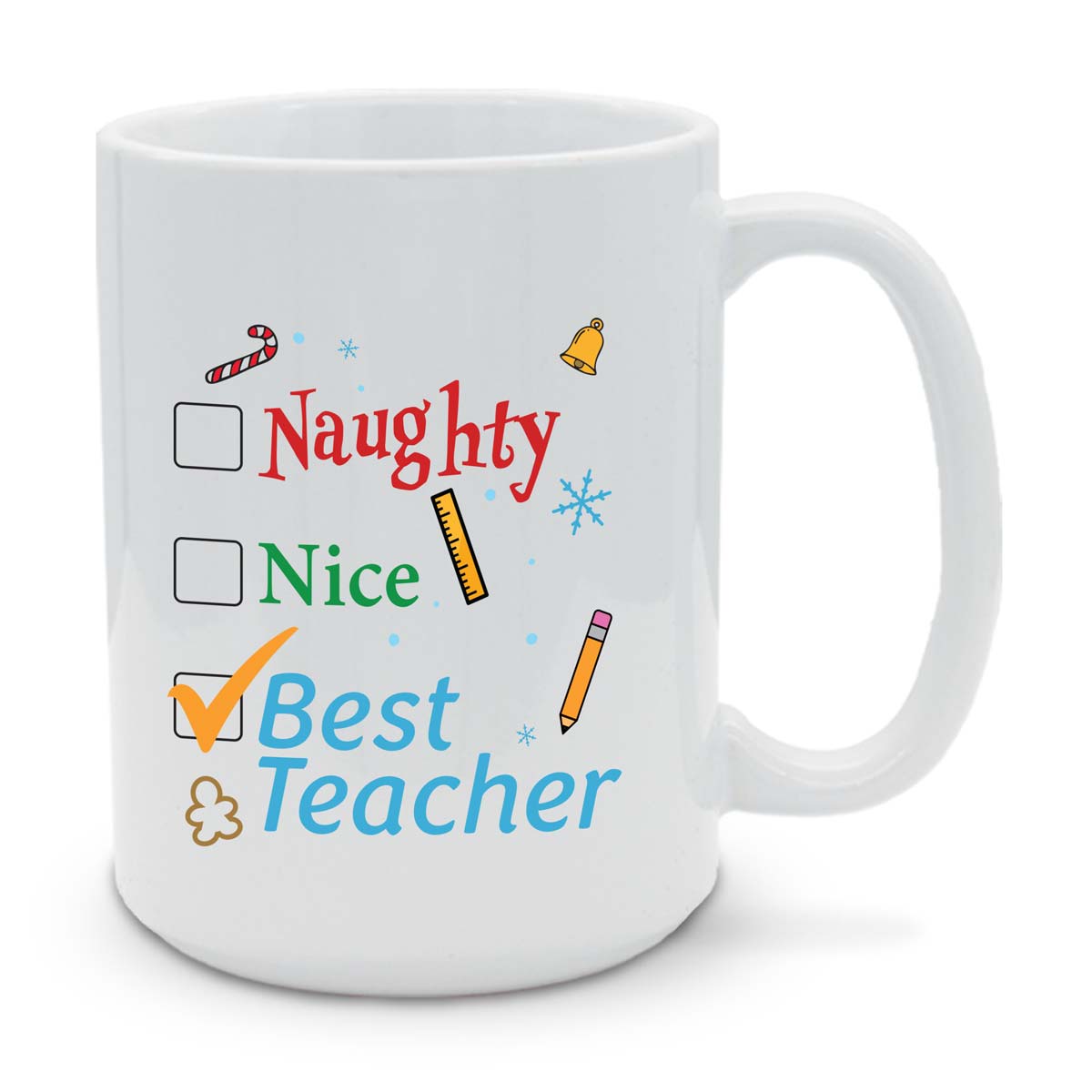 Naughty, Nice, Best Teacher 15 oz. Mug