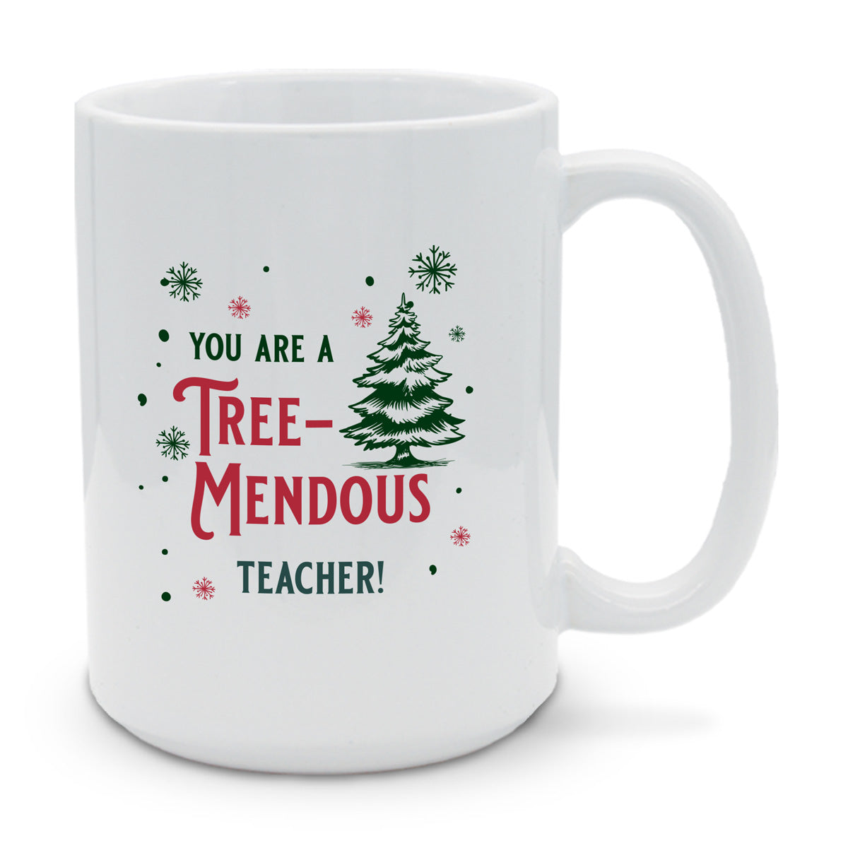 You Are Tree-Mendous 15 oz. Mug