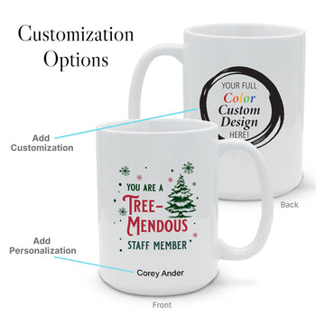 You Are Tree-Mendous 15 oz. Mug