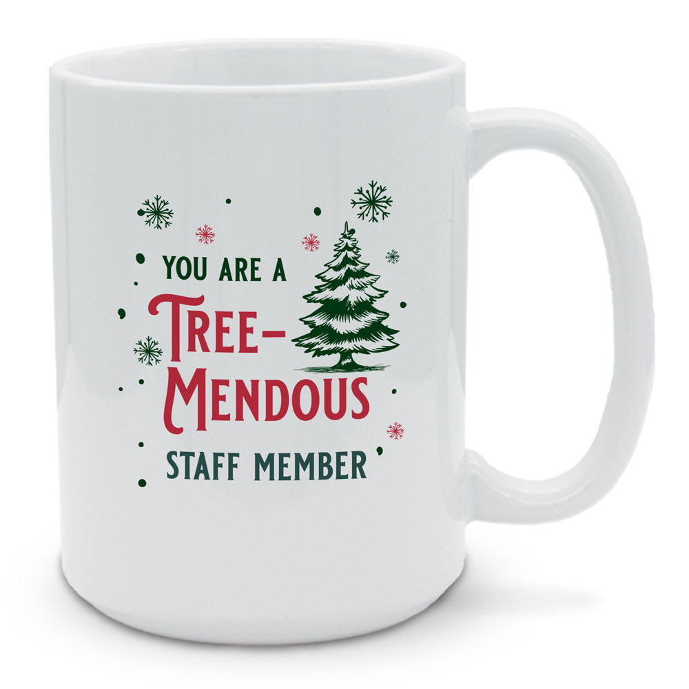 You Are Tree-Mendous 15 oz. Mug