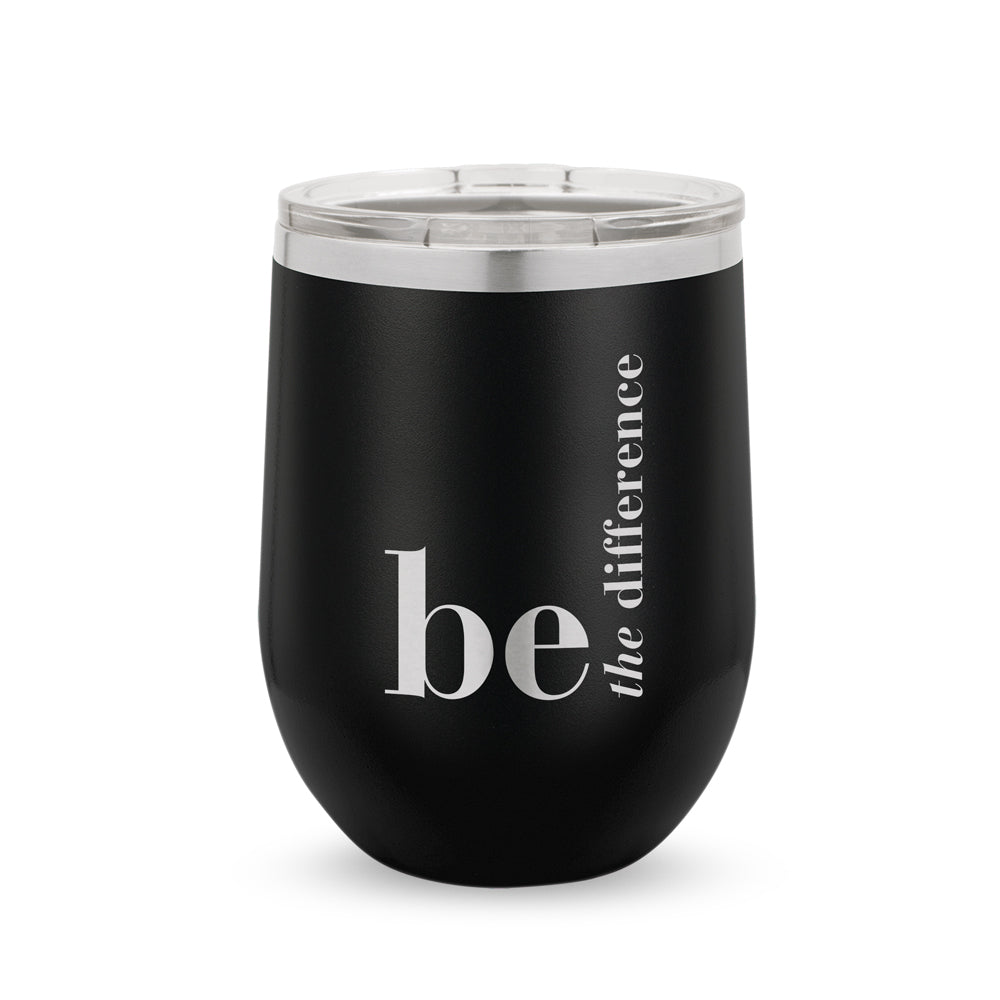 Be The Difference 12 oz. Stainless Steel Tumbler