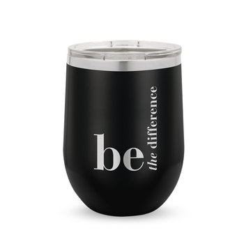 Be The Difference 12 oz. Stainless Steel Tumbler