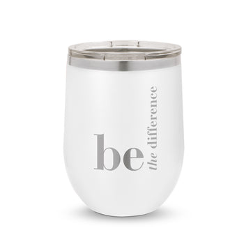 Be The Difference 12 oz. Stainless Steel Tumbler