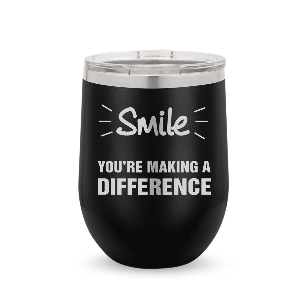 Smile You’re Making A Difference 12 oz. Stainless Steel Tumbler