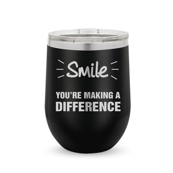 Smile You’re Making A Difference 12 oz. Stainless Steel Tumbler