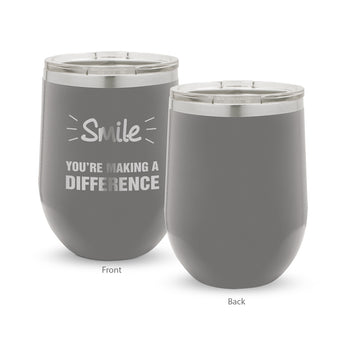 Smile You’re Making A Difference 12 oz. Stainless Steel Tumbler