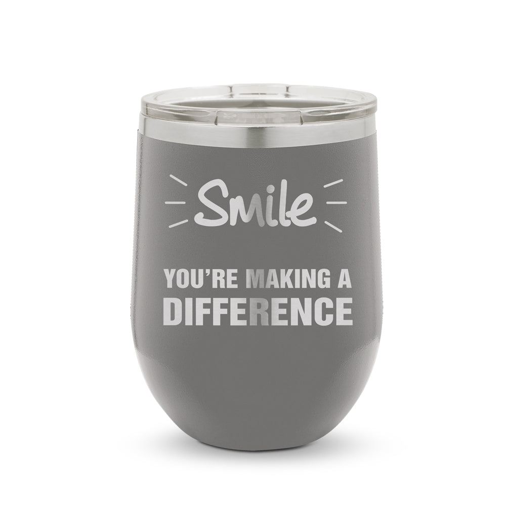 Smile You’re Making A Difference 12 oz. Stainless Steel Tumbler