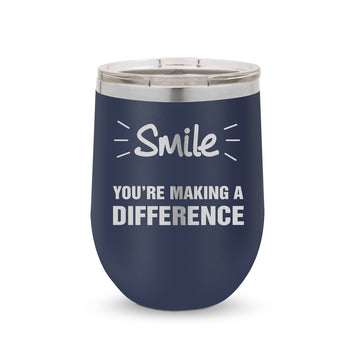 Smile You’re Making A Difference 12 oz. Stainless Steel Tumbler