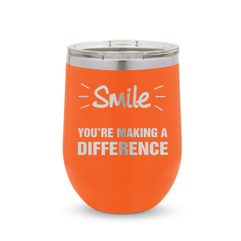 Smile You’re Making A Difference 12 oz. Stainless Steel Tumbler