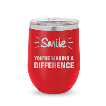 Smile You’re Making A Difference 12 oz. Stainless Steel Tumbler