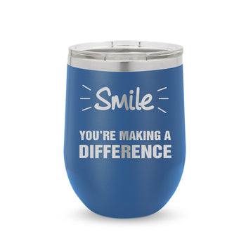Smile You’re Making A Difference 12 oz. Stainless Steel Tumbler
