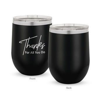 Thanks For All You Do 12 oz. Stainless Steel Tumbler