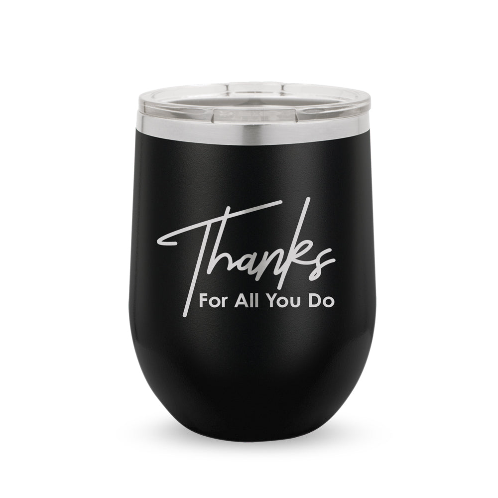 Thanks For All You Do 12 oz. Stainless Steel Tumbler