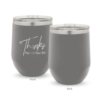 Thanks For All You Do 12 oz. Stainless Steel Tumbler