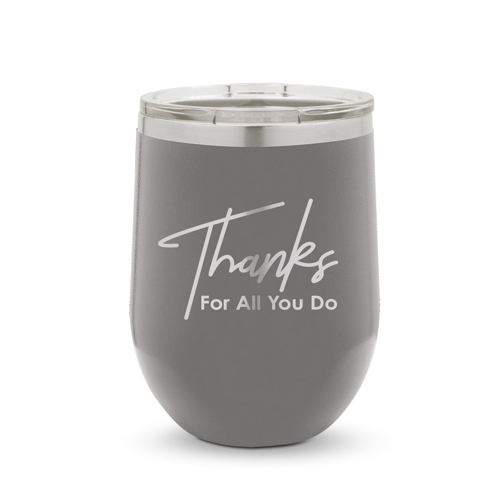 Thanks For All You Do 12 oz. Stainless Steel Tumbler