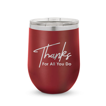 Thanks For All You Do 12 oz. Stainless Steel Tumbler