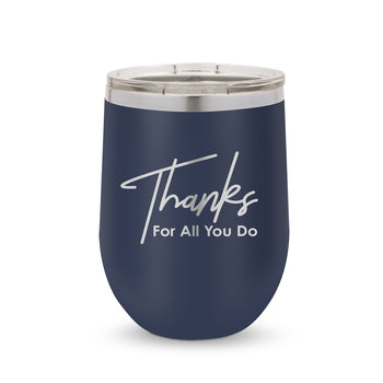 Thanks For All You Do 12 oz. Stainless Steel Tumbler