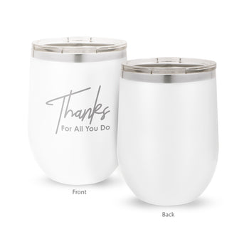 Thanks For All You Do 12 oz. Stainless Steel Tumbler